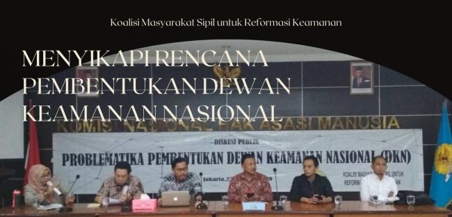 MENYIKAPI RENCANA PEMBENTUKAN DEWAN KEAMANAN NASIONAL